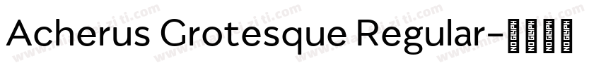 Acherus Grotesque Regular字体转换